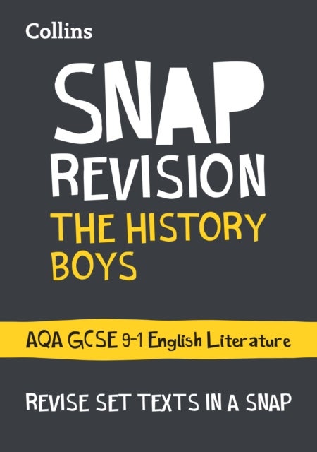 The History Boys: AQA GCSE 9-1 English Literature Text Guide - Ideal for Home Learning, 2023 and 2024 Exams