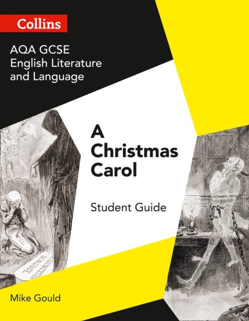 Bilde av Aqa Gcse (9-1) English Literature And Language - A Christmas Carol Av Mike Gould