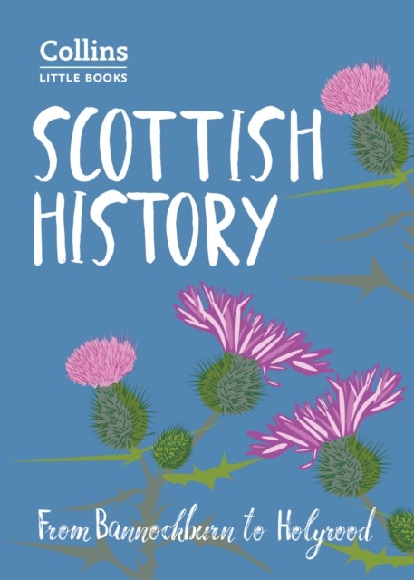 Scottish History - From Bannockburn to Holyrood