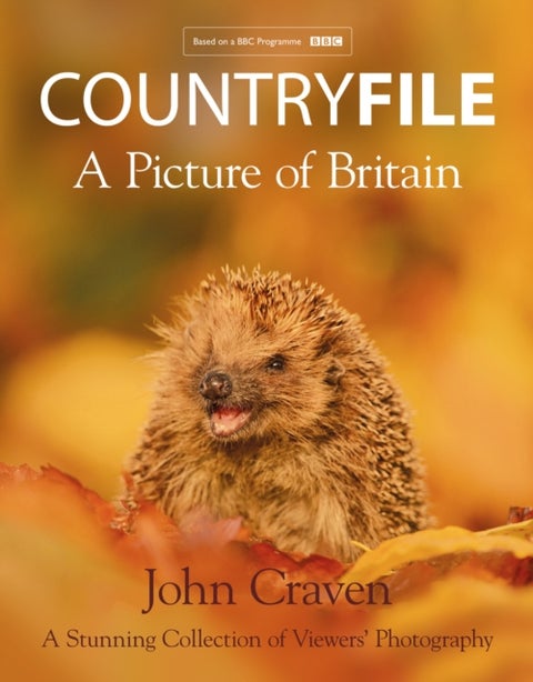 Countryfile ¿ A Picture of Britain - A Stunning Collection of Viewers' Photography