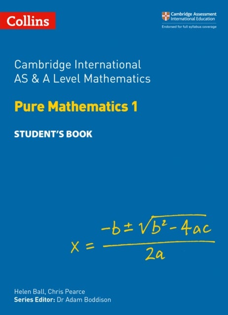 Bilde av Cambridge International As &amp; A Level Mathematics Pure Mathematics 1 Student&#039;s Book Av Helen Ball, Chris Pearce