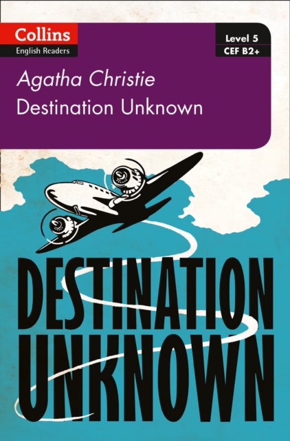 Destination Unknown - B2+ Level 5