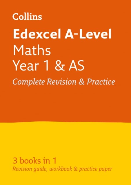 Edexcel Maths A level Year 1 (And AS) All-in-One Complete Revision and Practice - Ideal for Home Learning, 2023 and 2024 Exams