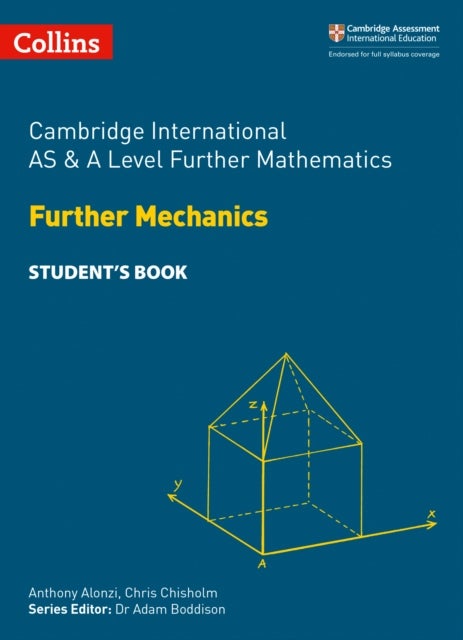 Bilde av Cambridge International As &amp; A Level Further Mathematics Further Mechanics Student&#039;s Book Av Anthony Alonzi, Chris Chisholm