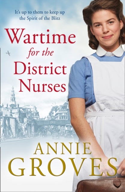 Bilde av Wartime For The District Nurses Av Annie Groves