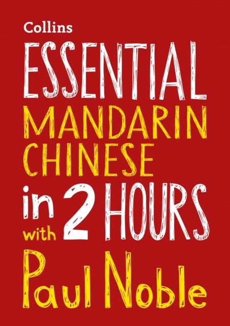 Bilde av Essential Mandarin Chinese In 2 Hours With Paul Noble Av Paul Noble