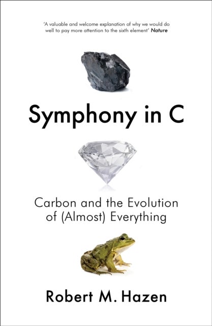 Symphony in C - Carbon and the Evolution of (Almost) Everything