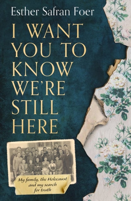 I Want You to Know We're Still Here av Esther Safran Foer