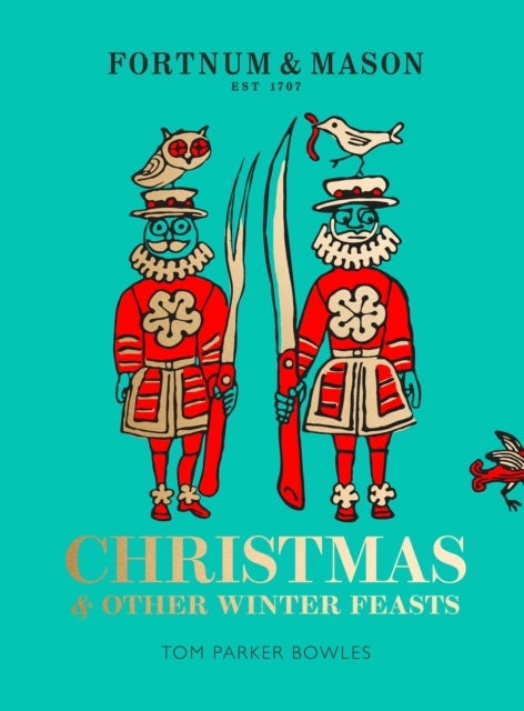 Fortnum & Mason - Christmas & Other Winter Feasts
