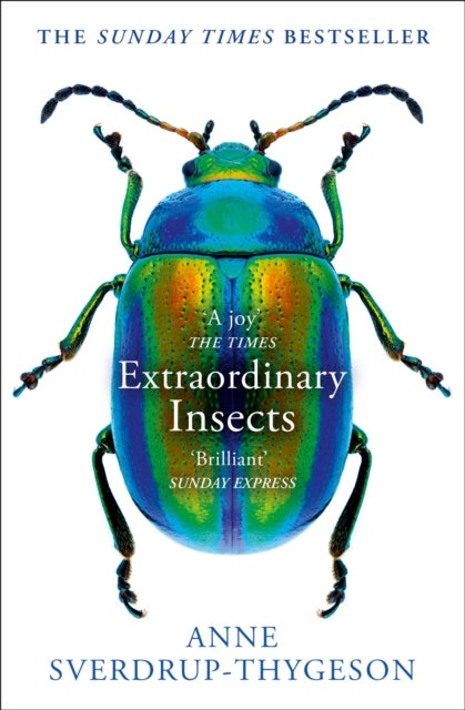 Extraordinary Insects - Weird. Wonderful. Indispensable. the Ones Who Run