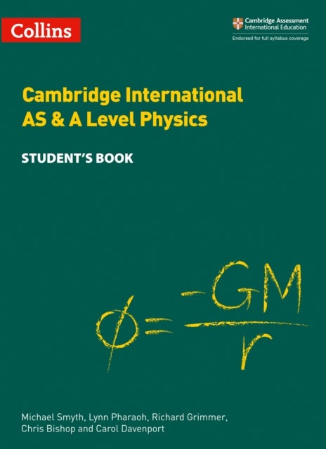 Bilde av Cambridge International As &amp; A Level Physics Student&#039;s Book Av Michael Smyth, Lynn Pharaoh, Richard Grimmer, Chris Bishop, Carol Davenport