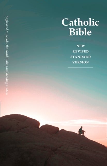 NRSV Catholic Bible - Includes the Grail Psalms and Readings at Mass