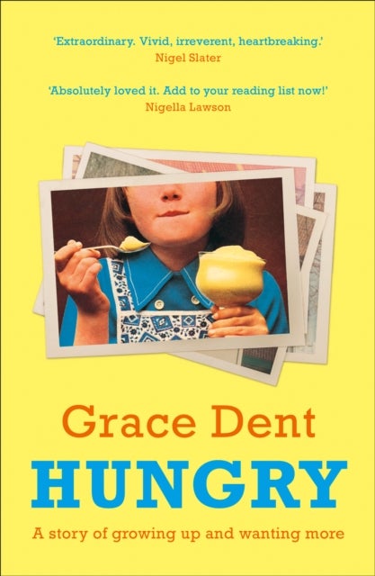 Hungry - The Highly Anticipated Memoir from One of the Greatest Food Writers of All Time