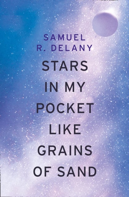 Bilde av Stars In My Pocket Like Grains Of Sand Av Samuel R. Delany