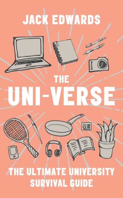 The Ultimate University Survival Guide - The Uni-Verse