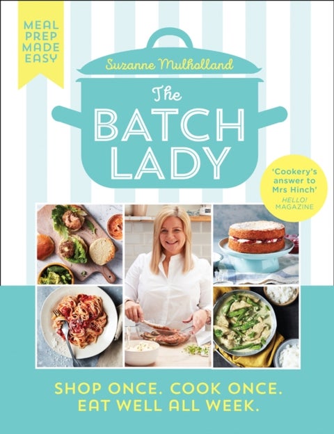 The Batch Lady - Shop Once. Cook Once. Eat Well All Week.