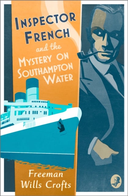 Bilde av Inspector French And The Mystery On Southampton Water Av Freeman Wills Crofts