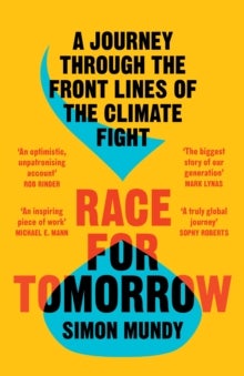 Race for Tomorrow - A Journey Through the Front Lines of the Climate Fight
