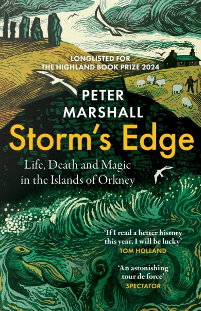 Storm?s Edge - Life, Death and Magic in the Islands of Orkney