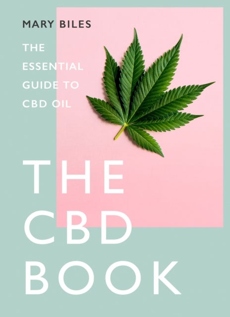 THE CBD BOOK - The Essential Guide to Cbd Oil