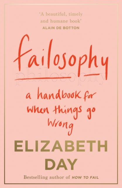 Failosophy - A Handbook for When Things Go Wrong