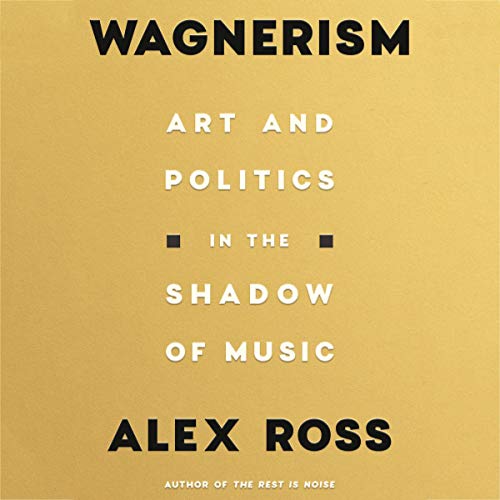 Bilde av Wagnerism Av Alex Ross