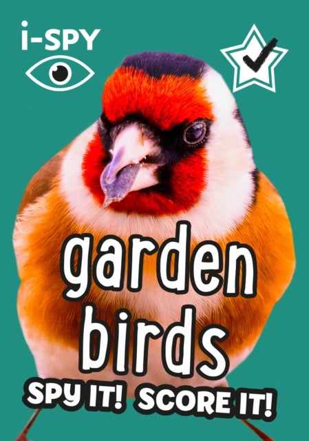 i-SPY Garden Birds - Spy it! Score it!