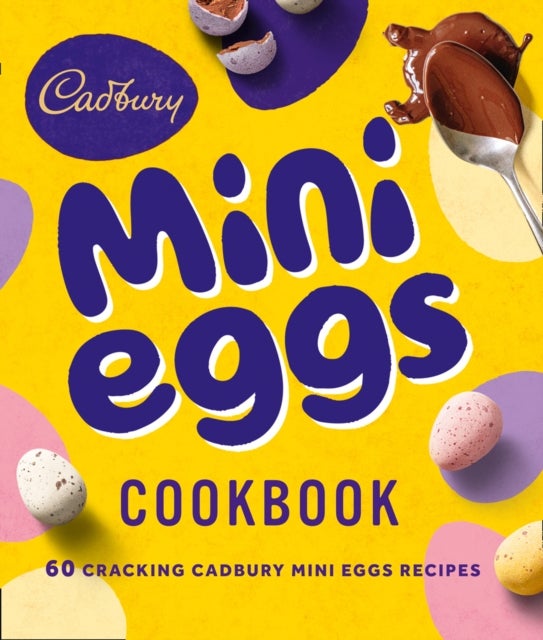 Bilde av The Cadbury Mini Eggs Cookbook Av Cadbury