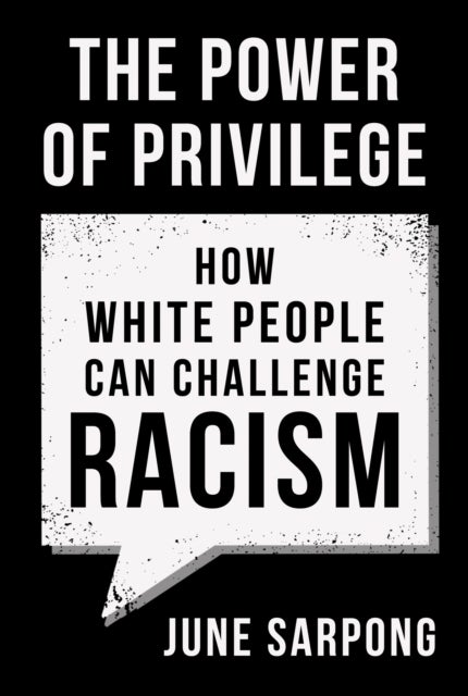 The Power of Privilege - How White People Can Challenge Racism