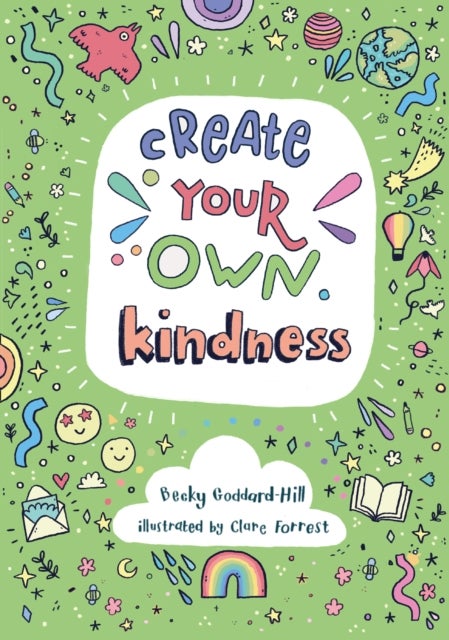 Create your own kindness - Activities to Encourage Children to be Caring and Kind