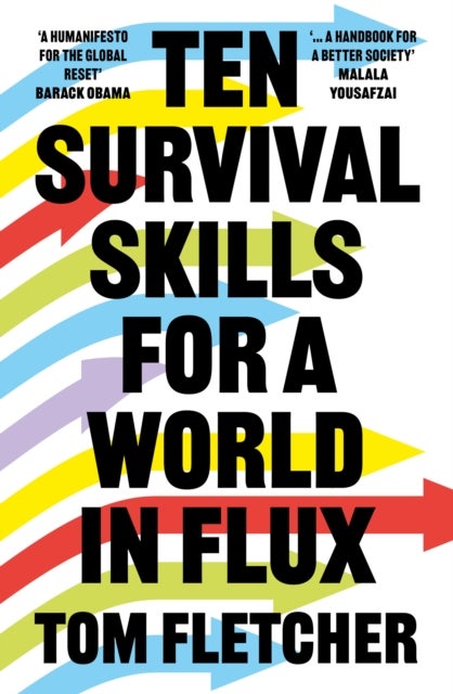 Ten Survival Skills for a World in Flux