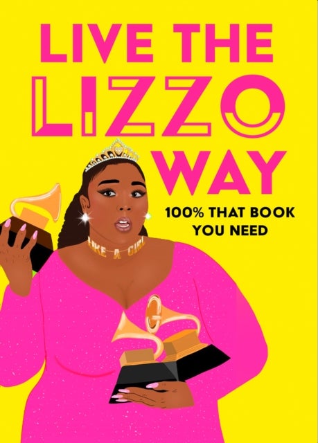 Live the Lizzo Way - 100% That Book You Need