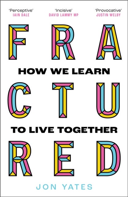 Fractured - How We Learn to Live Together