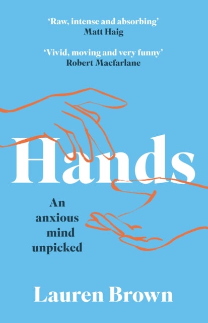 Hands - An Anxious Mind Unpicked