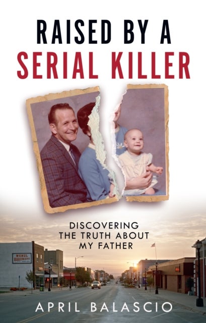 Raised by a Serial Killer - Discovering the Truth About My Father
