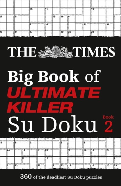 The Times Big Book of Ultimate Killer Su Doku book 2 - 360 of the Deadliest Su Doku Puzzles