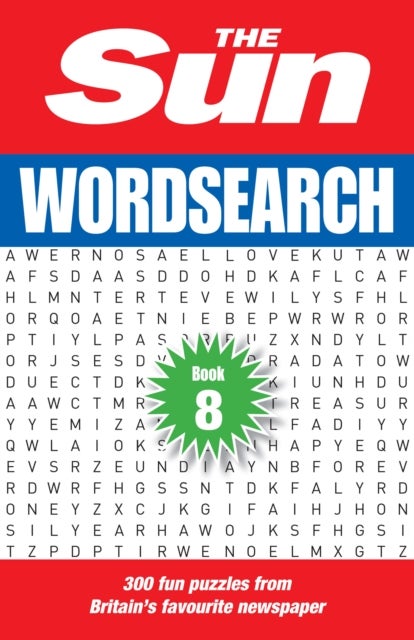 The Sun Wordsearch Book 8 - 300 Fun Puzzles from Britain¿s Favourite Newspaper