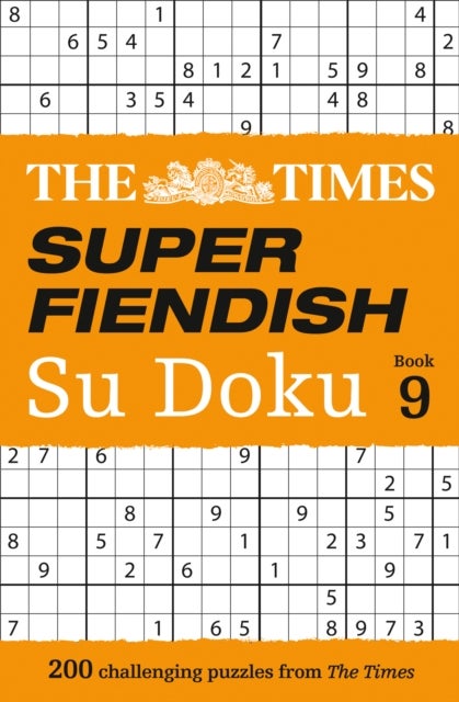 The Times Super Fiendish Su Doku Book 9 - 200 Challenging Puzzles