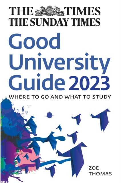Bilde av The Times Good University Guide 2023 Av Zoe Thomas, Times Books