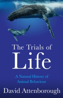 The Trials of Life av David Attenborough