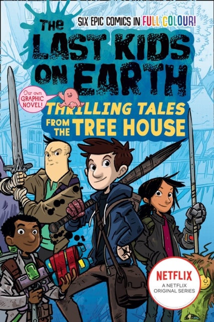 The Last Kids on Earth: Thrilling Tales from the Tree House - Geaphic Novel