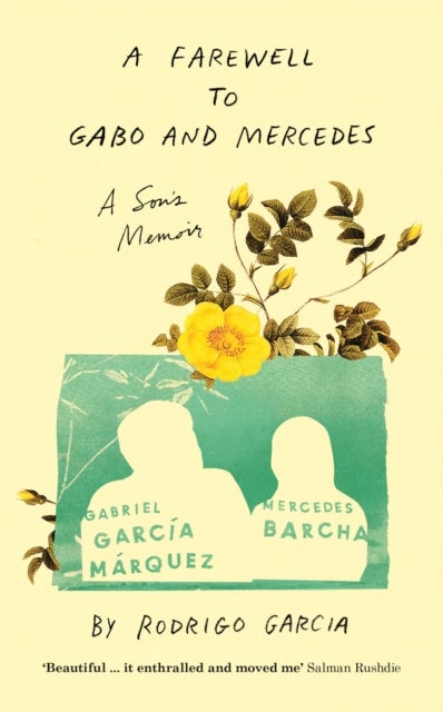 A Farewell to Gabo and Mercedes - The Public, the Private and the Secret