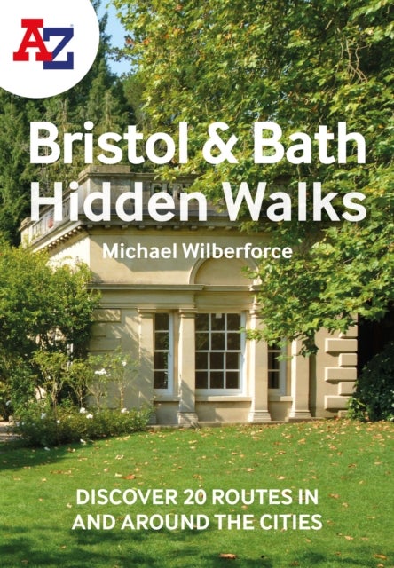 Bilde av A -z Bristol &amp; Bath Hidden Walks Av Michael Wilberforce, A-z Maps
