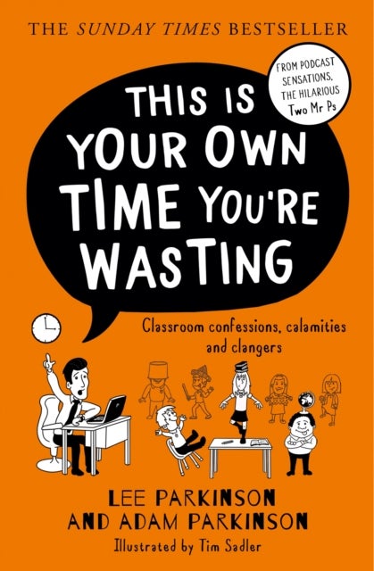 Bilde av This Is Your Own Time You&#039;re Wasting Av Lee Parkinson, Adam Parkinson