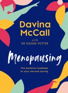 Menopausing - The Positive Roadmap to Your Second Spring