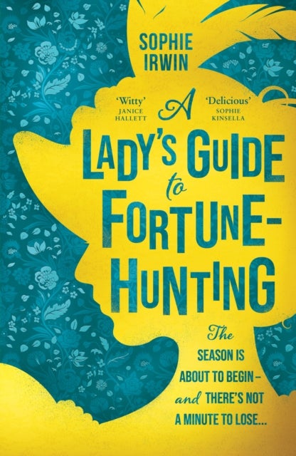 A Lady¿s Guide to Fortune-Hunting