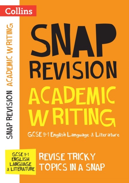 GCSE 9-1 Academic Writing Revision Guide - Ideal for the 2024 and 2025 Exams