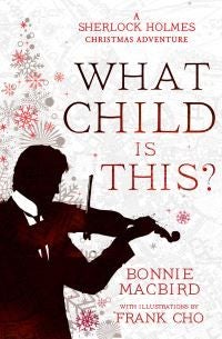What Child is This? - A Sherlock Holmes Christmas Adventure