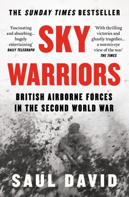 Sky Warriors - British Airborne Forces in the Second World War