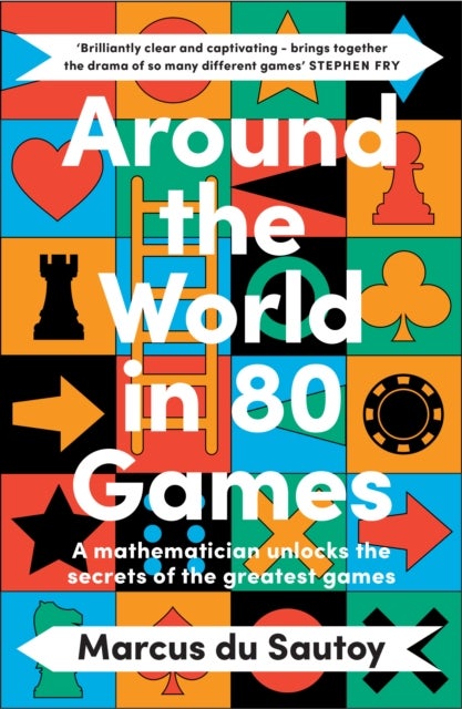 Around the World in 80 Games - A Mathematician Unlocks the Secrets of the Greatest Games